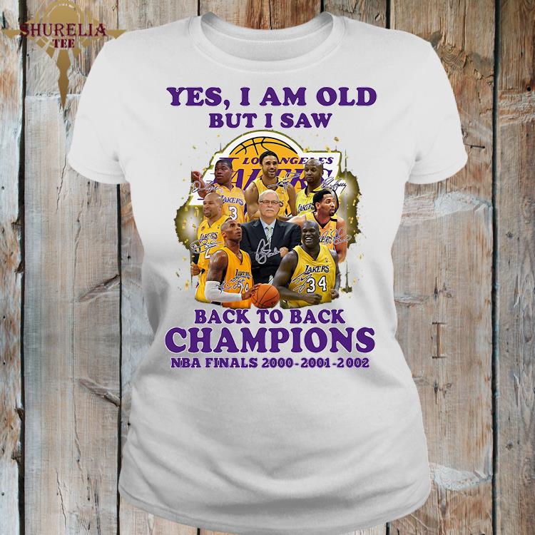 Yes I Am Old But I Saw Los Angeles Lakers Back To Back Champions Nba Finals 00 01 02 Signatures Shirt Hoodie Sweater Long Sleeve And Tank Top