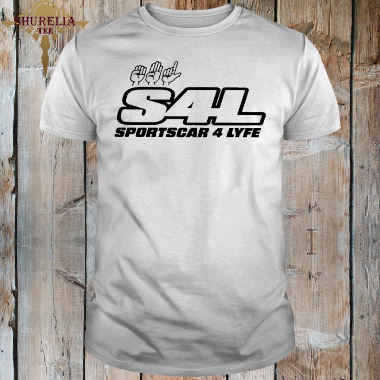 Official S4l sportscar 4 lyfe shirt