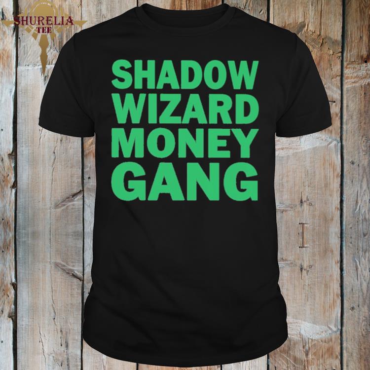 Official Shadow wizard money gang shirt