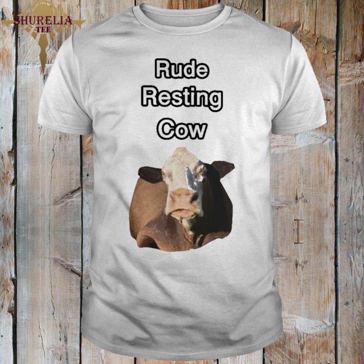 Official Store rude resting cow shirt
