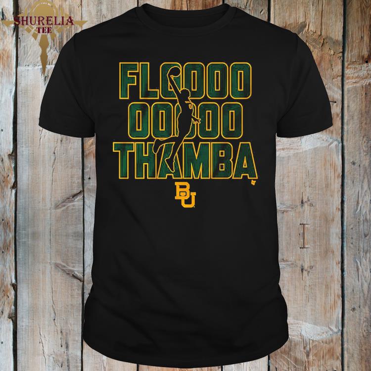 Official Baylor basketball flooooo thamba shirt