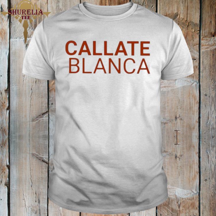 Official Callate blanca 2023 shirt