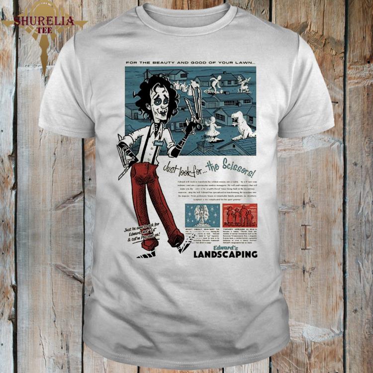 Official Edward scissorhands 2023 just look for the scissors topiary and lawn care shirt