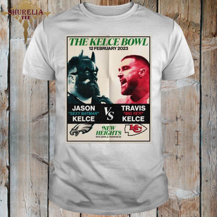Official Jason kelce vs travis kelce super bowl lvii new heights shirt