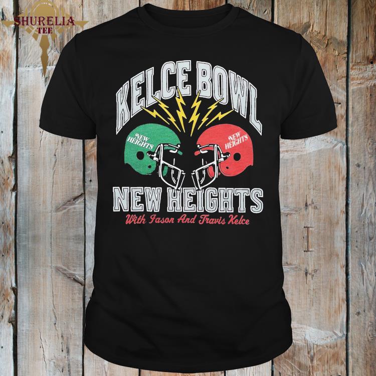 Official Kelce bowl new heights with fason and travis kelce shirt
