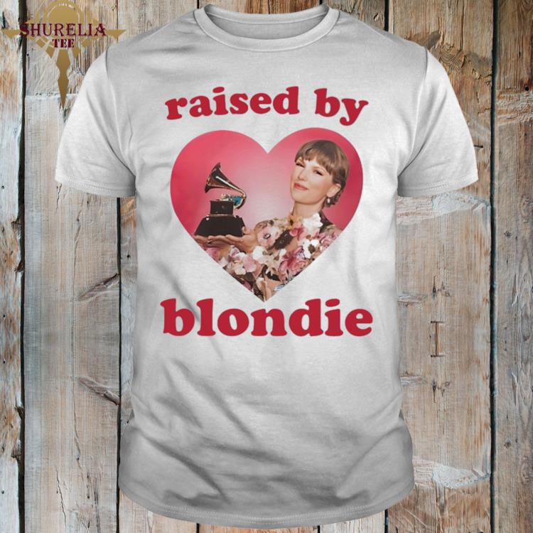 Official Raised by blondie shirt