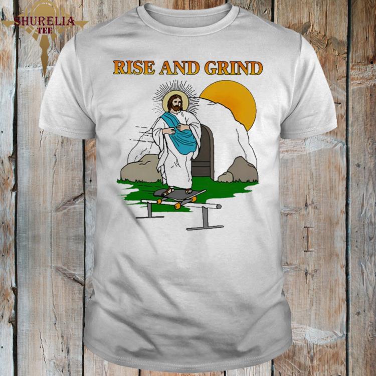 Official Steve rise and grind shirt