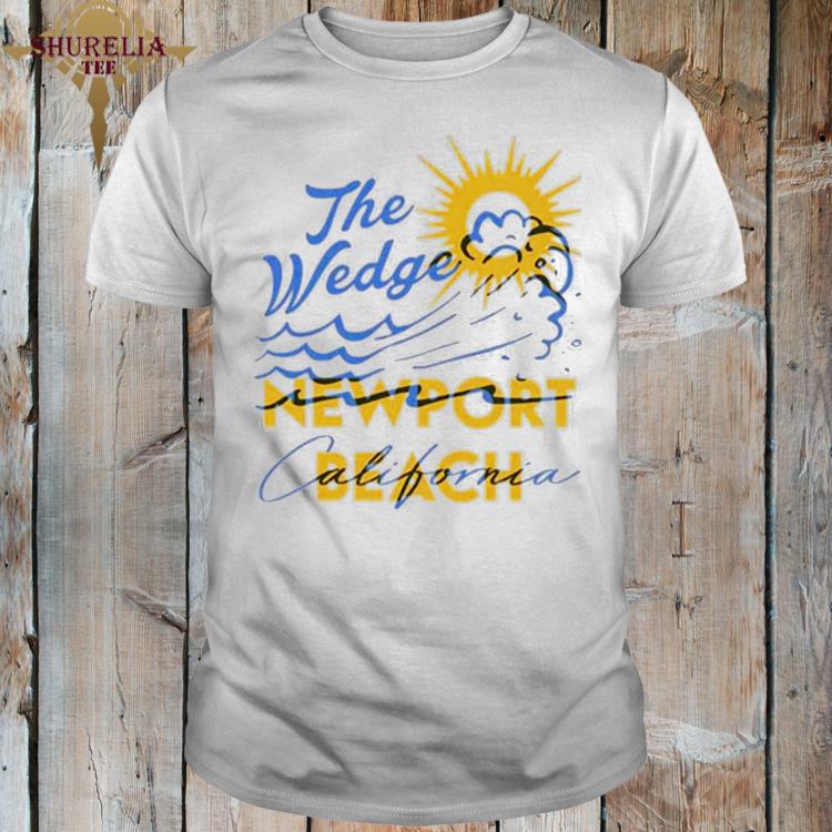 Official The wedge newport beach ca shirt